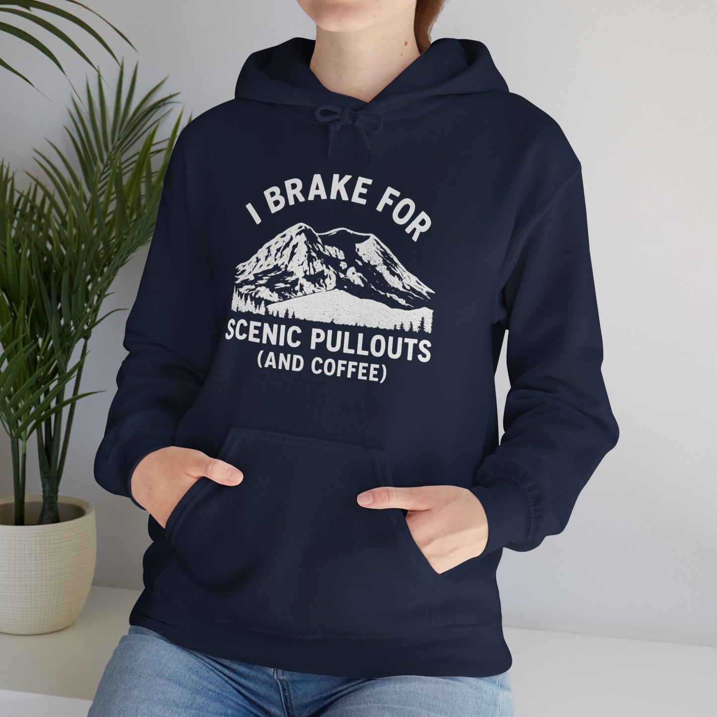 I Brake For Scenic Pullouts (And Coffee) Hoodie