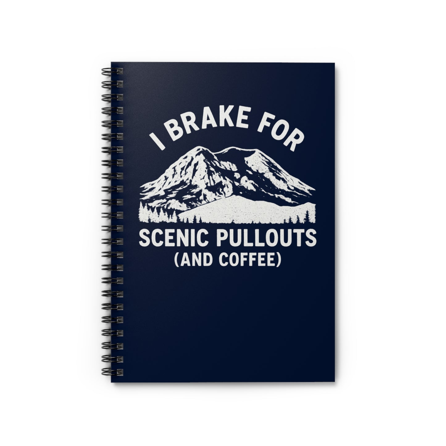 I Brake For Scenic Pullouts (And Coffee) Spiral Notebook