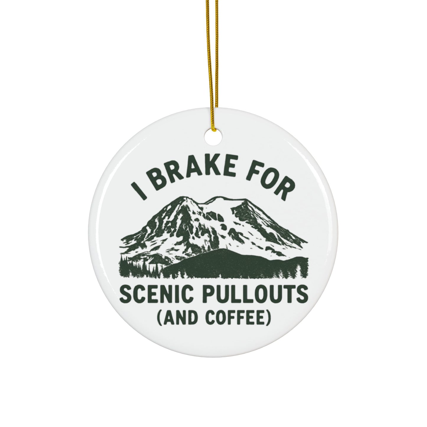I Brake For Scenic Pullouts (And Coffee) Ornament