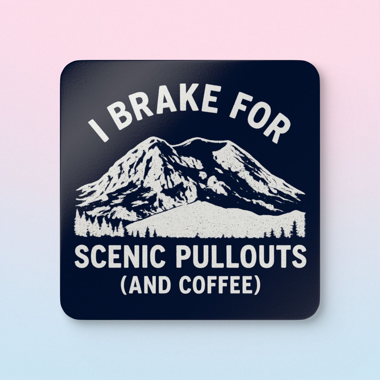 I Brake For Scenic Pullouts (And Coffee) Coaster Set