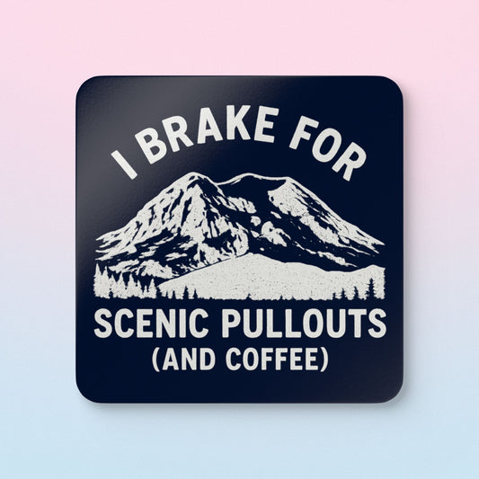 I Brake For Scenic Pullouts (And Coffee) Coaster Set