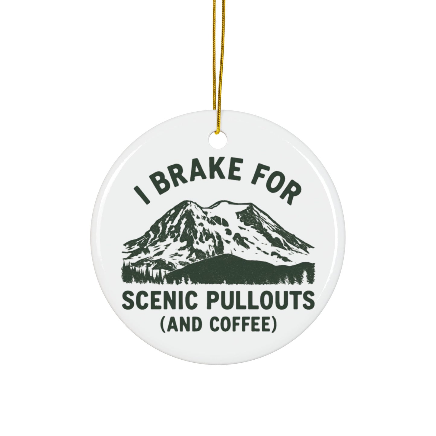 I Brake For Scenic Pullouts (And Coffee) Ornament